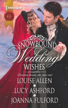 Snowbound Wedding Wishes, Louise Allen, Lucy Ashford, Joanna Fulford