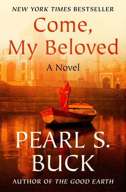 Come, My Beloved, Pearl S. Buck