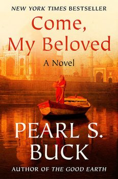 Come, My Beloved, Pearl S. Buck