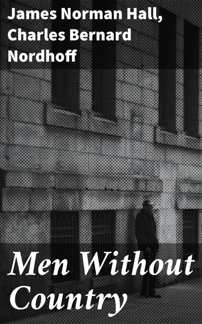 Men Without Country, James Norman Hall, Charles Nordhoff