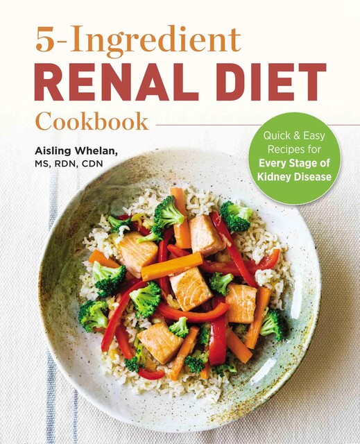 5-Ingredient Renal Diet Cookbook, Aisling Whelan