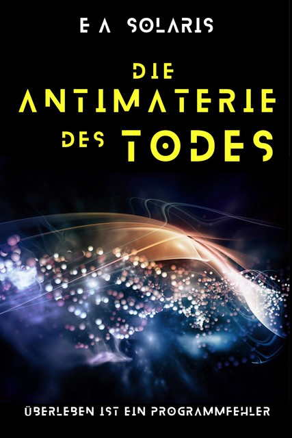 DIE ANTIMATERIE DES TODES, EA SOLARIS