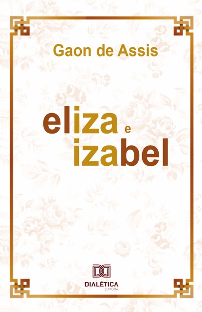 Eliza e Izabel, Gaon de Assis