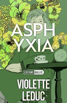 Asphyxia, Violette Leduc
