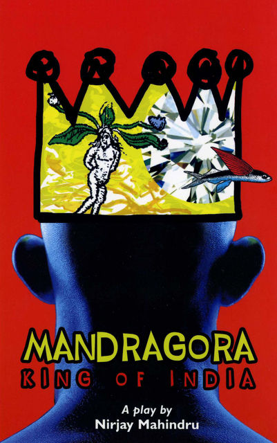 Mandragora: King of India, Nirjay Mahindru