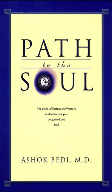 Path to the Soul, Ashok Bedi