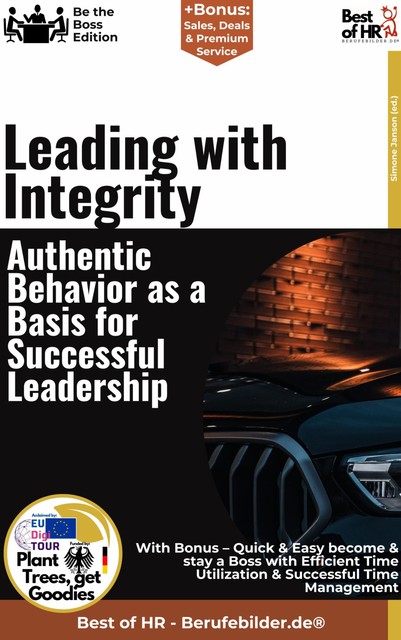 Leading with Integrity – Authentic Behavior as a Basis for Successful Leadership, Simone Janson