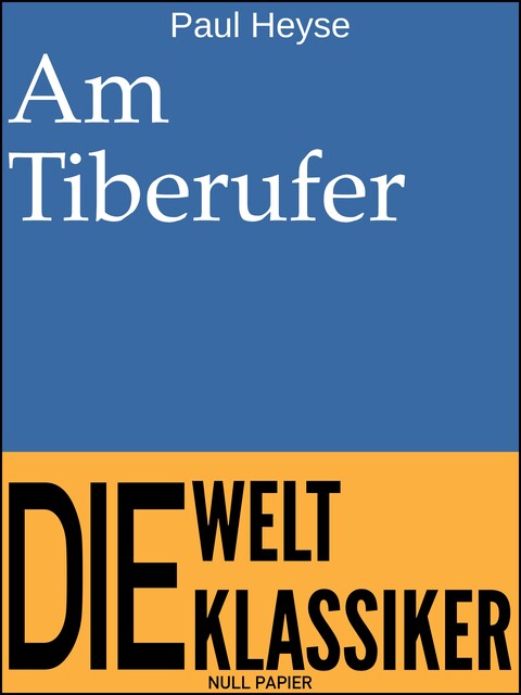 Am Tiberufer, Paul Heyse