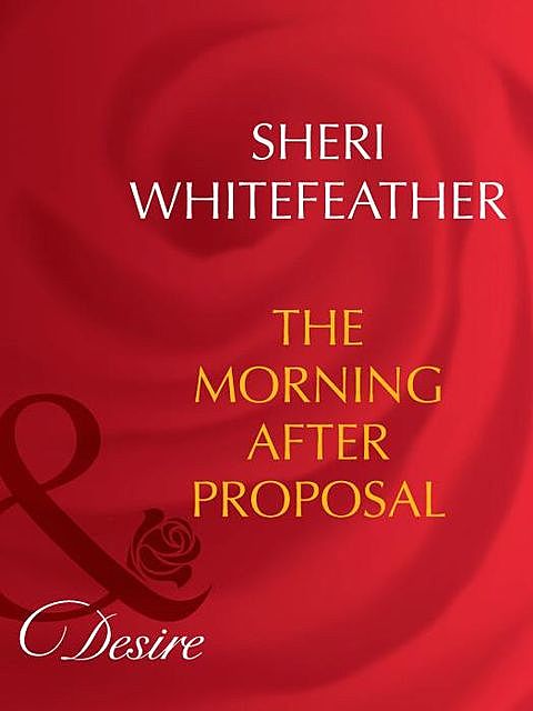 The Morning-After Proposal, Sheri WhiteFeather
