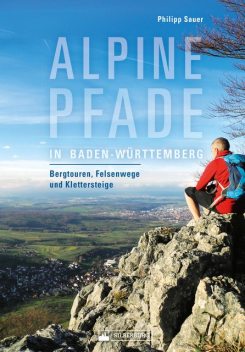 Alpine Pfade in Baden-Württemberg, Philipp Sauer