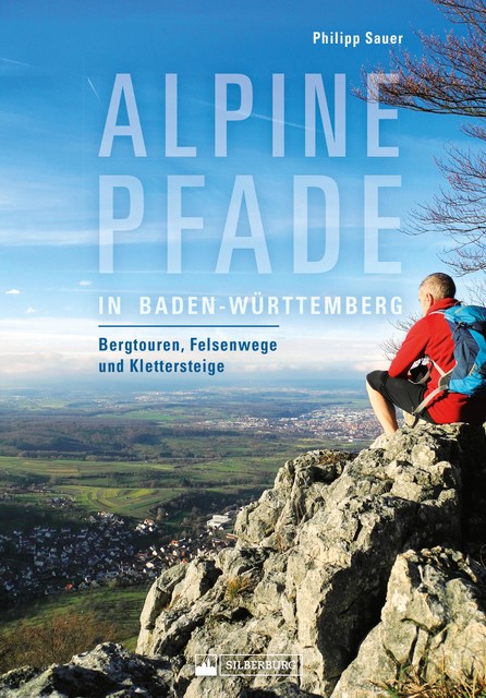 Alpine Pfade in Baden-Württemberg, Philipp Sauer