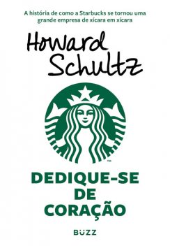 Dedique-se de coração, Howard Schultz