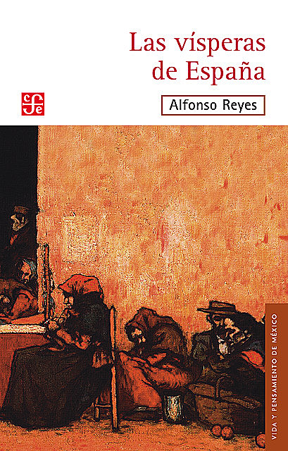 Las vísperas de España, Alfonso Reyes