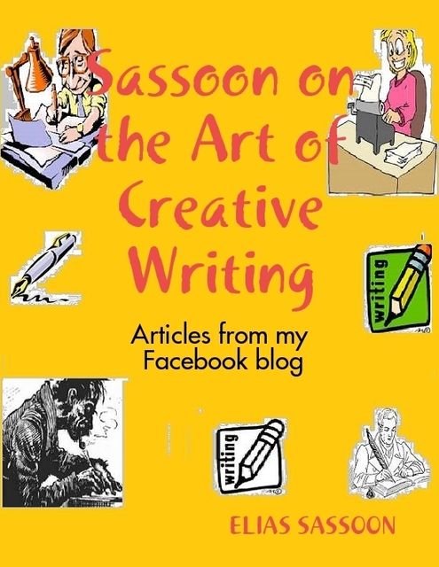 Sassoon on the Art of Creative Writing, Elias Sassoon