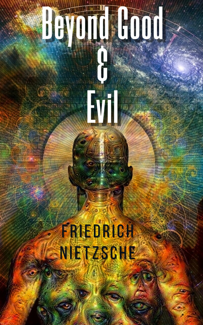 Beyond Good & Evil, Friedrich Nietzsche