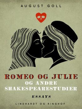 Romeo og Julie og andre Shakespearestudier, August Goll