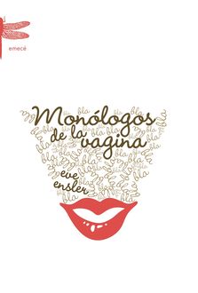 Monólogos De La Vagina, Eve Ensler