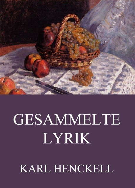 Gesammelte Lyrik, Karl Henckell
