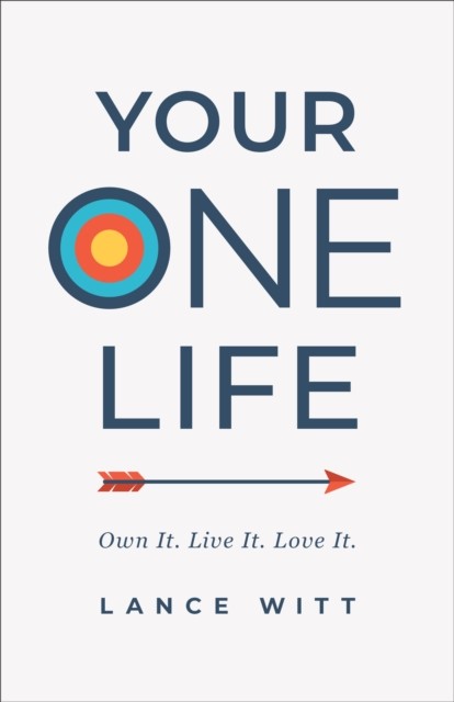 Your ONE Life, Lance Witt