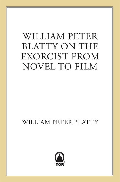 William Peter Blatty on The Exorcist from Novel to Film, William Peter Blatty