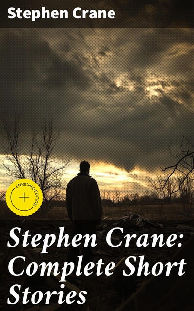 Stephen Crane: Complete Short Stories, Stephen Crane