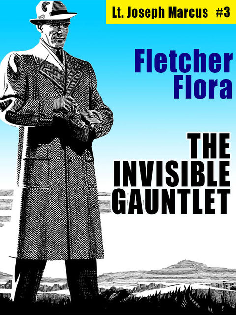 The Invisible Gauntlet, Fletcher Flora