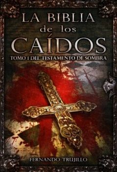La Biblia de los Caídos, Fernando Trujillo Sanz