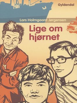 Lige om hjørnet, Lars Holmgaard Jørgensen