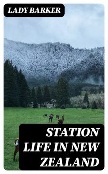 Station Life in New Zealand, Lady Barker