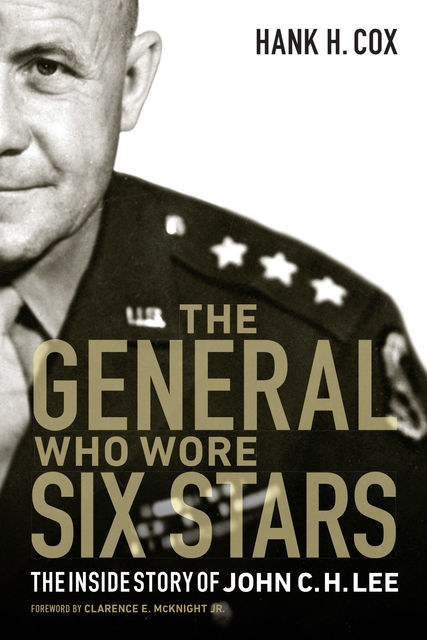 The General Who Wore Six Stars, Hank H. Cox