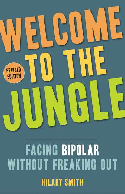 Welcome to the Jungle, Revised Edition, Hilary T.Smith
