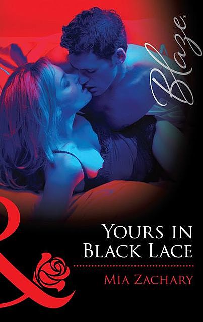 Yours In Black Lace, Mia Zachary