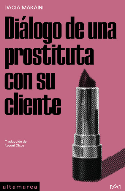 Diálogo de una prostituta con su cliente y otras obras, Dacia Maraini, Raquel Olcoz