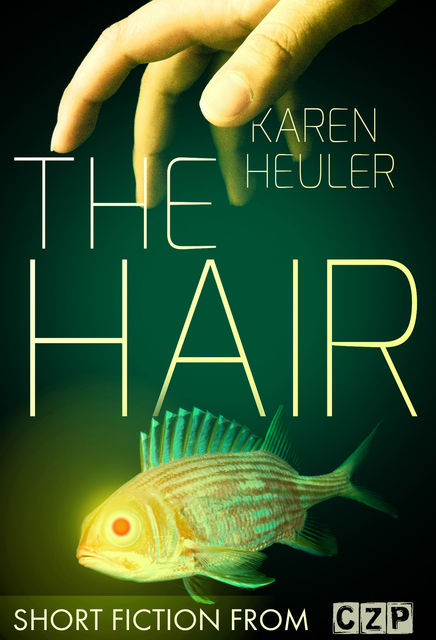 The Hair, Karen Heuler