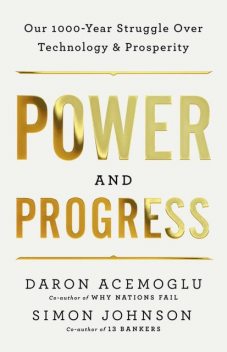 Power and Progress, Daron Acemoglu, Simon Johnson