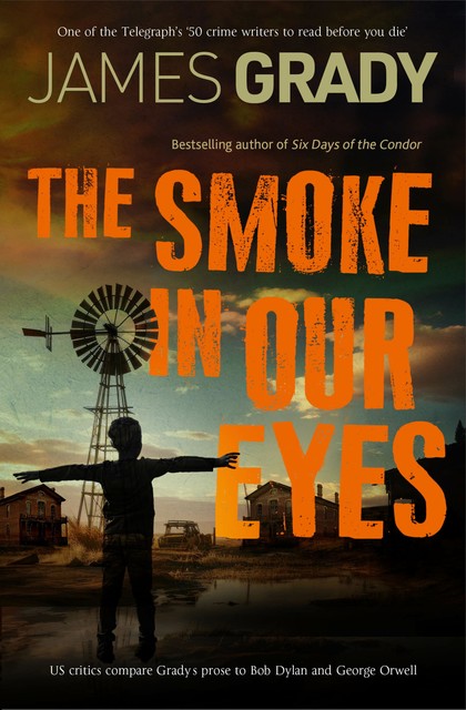 The Smoke in Our Eyes, James Grady