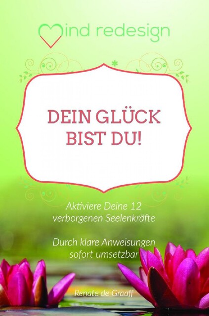 Dein Glück bist Du, Renate de Graaff