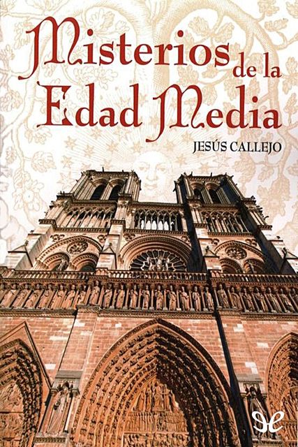 Misterios de la Edad Media, Jesús Callejo