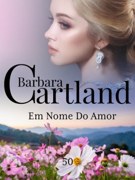 Em Nome Do Amor, Barbara Cartland