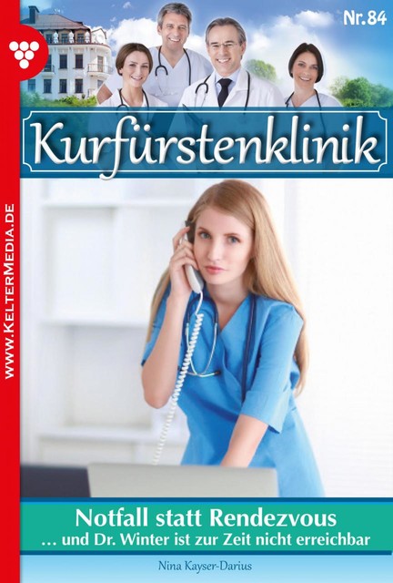 Kurfürstenklinik 84 – Arztroman, Nina Kayser-Darius