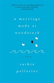 Marriage Made at Woodstock, Cathie Pelletier