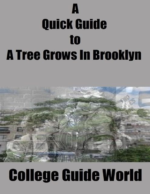 A Quick Guide to A Tree Grows In Brooklyn, College Guide World