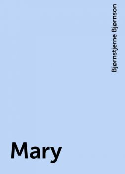 Mary, Bjørnstjerne Bjørnson