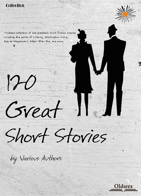 120 Great Short Stories, Ambrose Bierce, Mary Hallock Foote