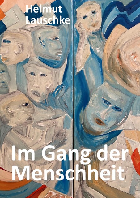 Im Gang der Menschheit, Helmut Lauschke