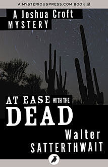 At Ease with the Dead, Walter Satterthwait