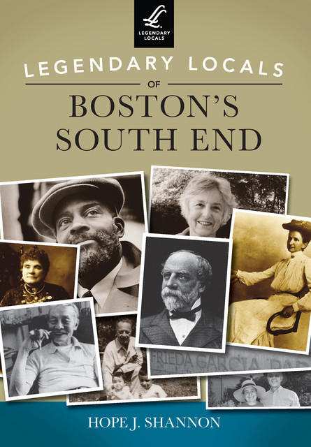 Legendary Locals of Boston's South End, Hope J. Shannon