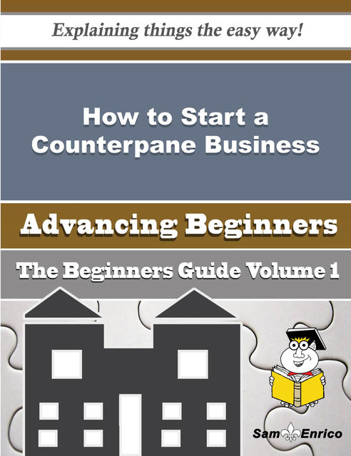 How to Start a Counterpane Business (Beginners Guide), Kanisha Ayala