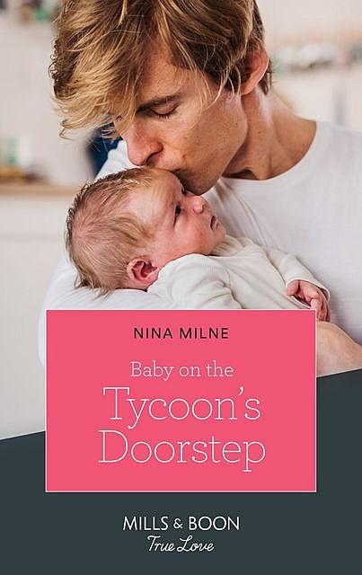 Baby On The Tycoon's Doorstep, Nina Milne