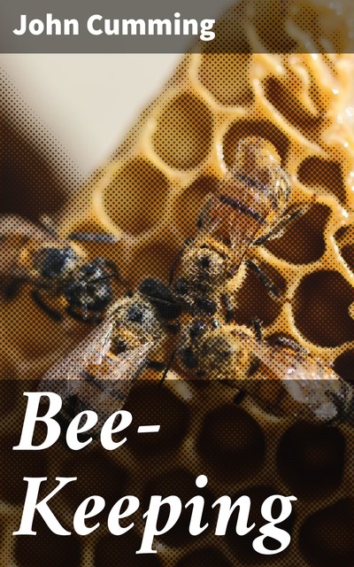Bee-Keeping, John Cumming